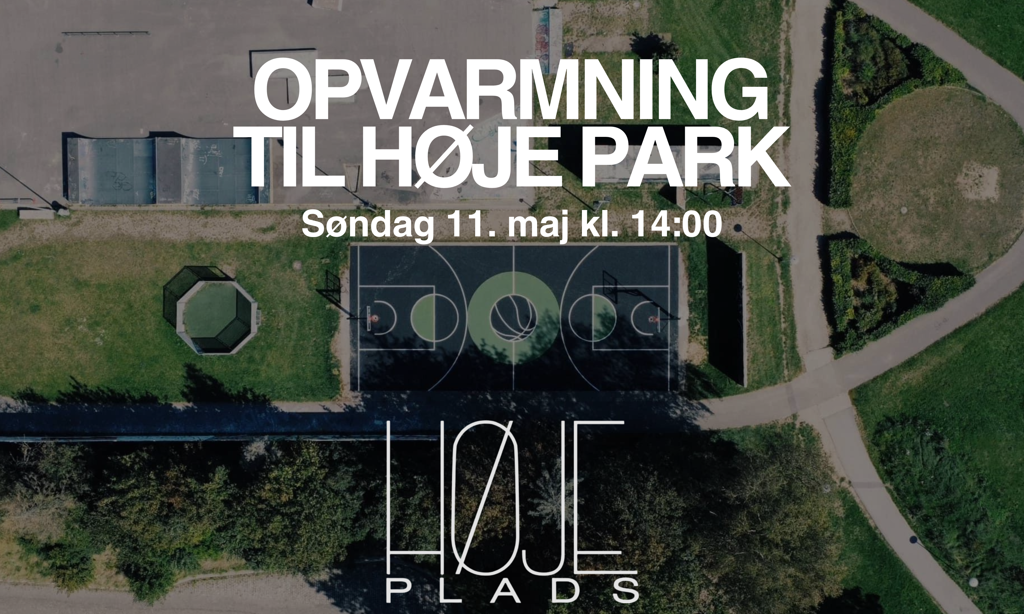 Opvarmning til Høje Park 11. maj kl. 14:00